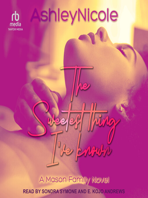 Title details for The Sweetest Thing I've Known by AshleyNicole - Available